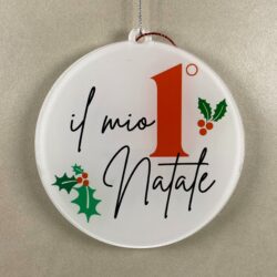 Pallina di Natale con stampa "Il mio 1° Natale" Regplex in Plexiglas PN-36 - immagine 2